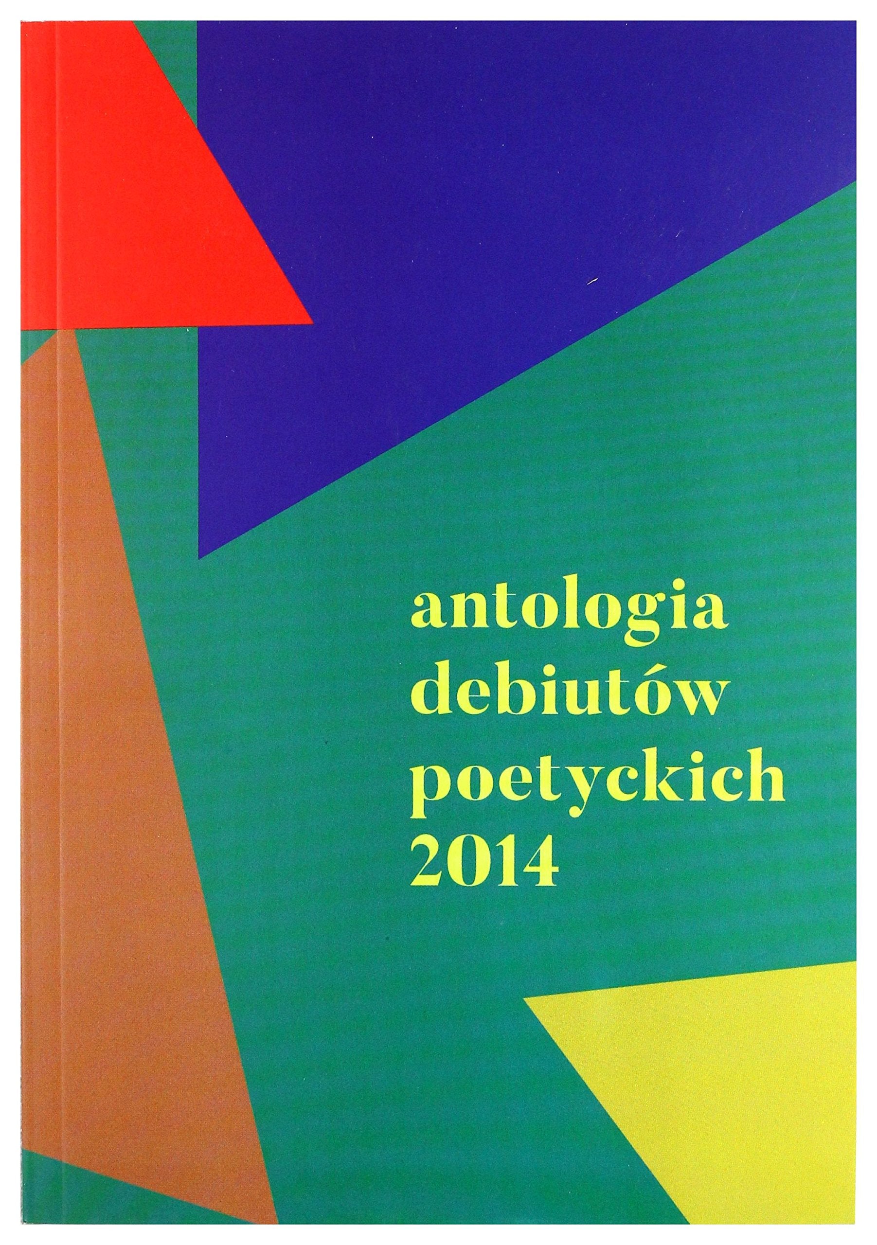 Antologia debiutĂłw poetyckich 2014 Books