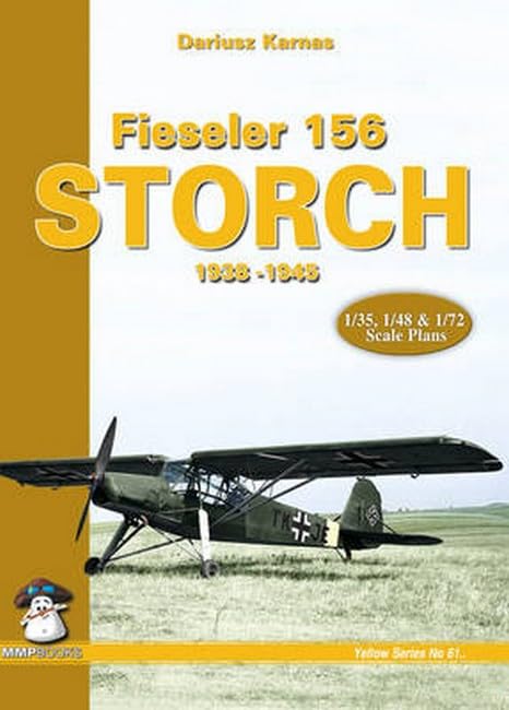 Fieseler 156 Storch 1938-1945 (Yellow (MMP Books)) Leisure, Home & Garden