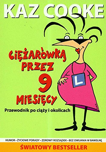 Ciężarówką przez 9 miesięcy Przewodnik po ciąży i okolicach Books