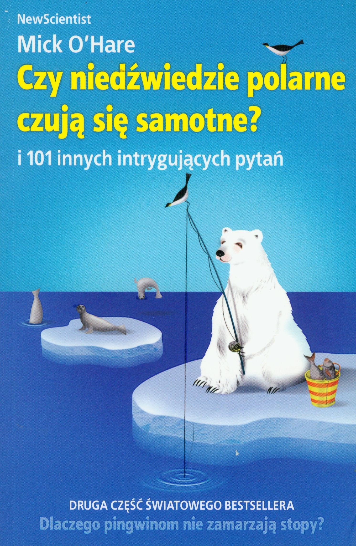 Czy niedźwiedzie polarne czują się samotne i 101 innych intrygujących pytań (NEW SCIENTIST) Books