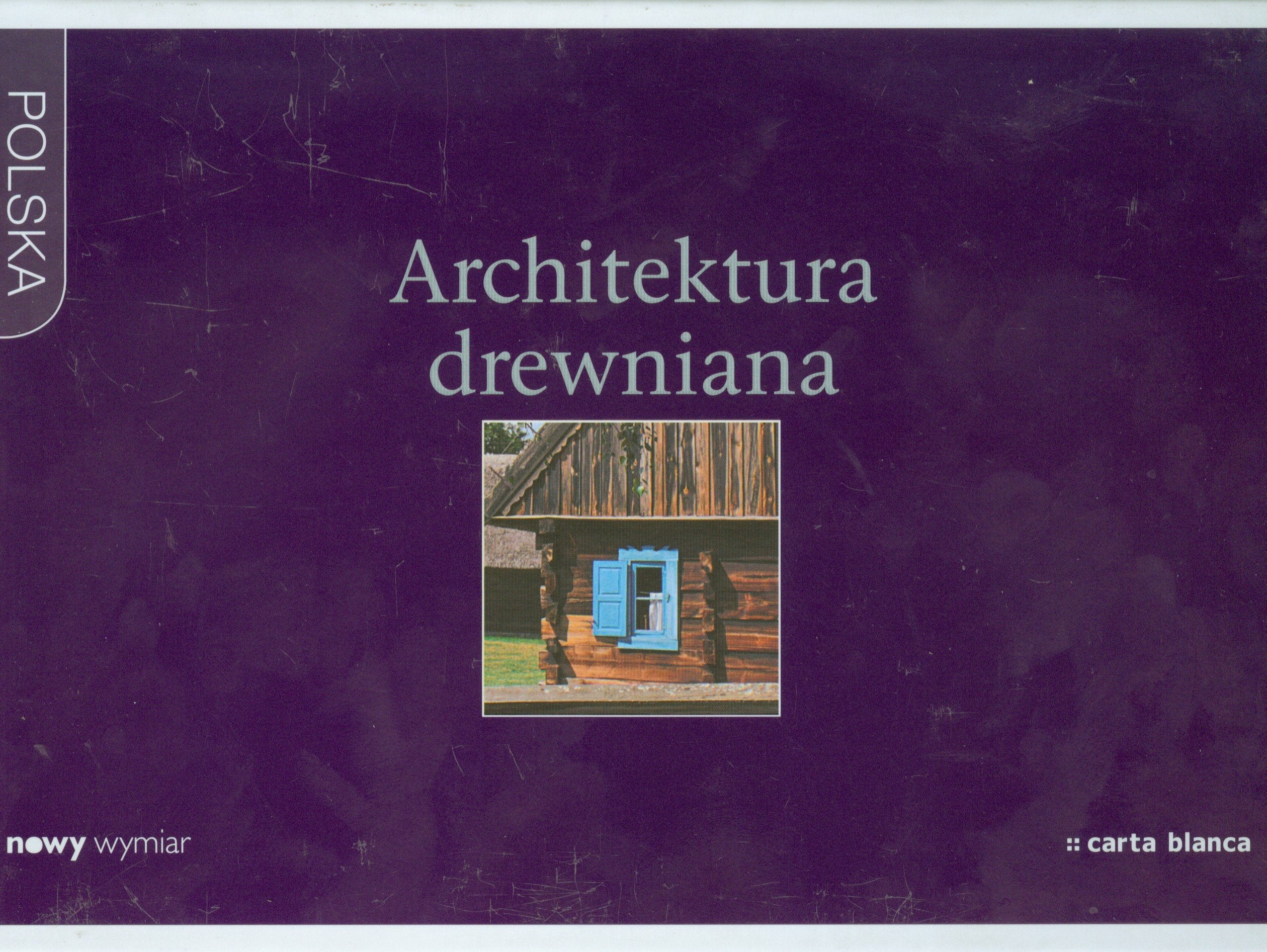 Architektura drewniana (NOWY WYMIAR) Architecture
