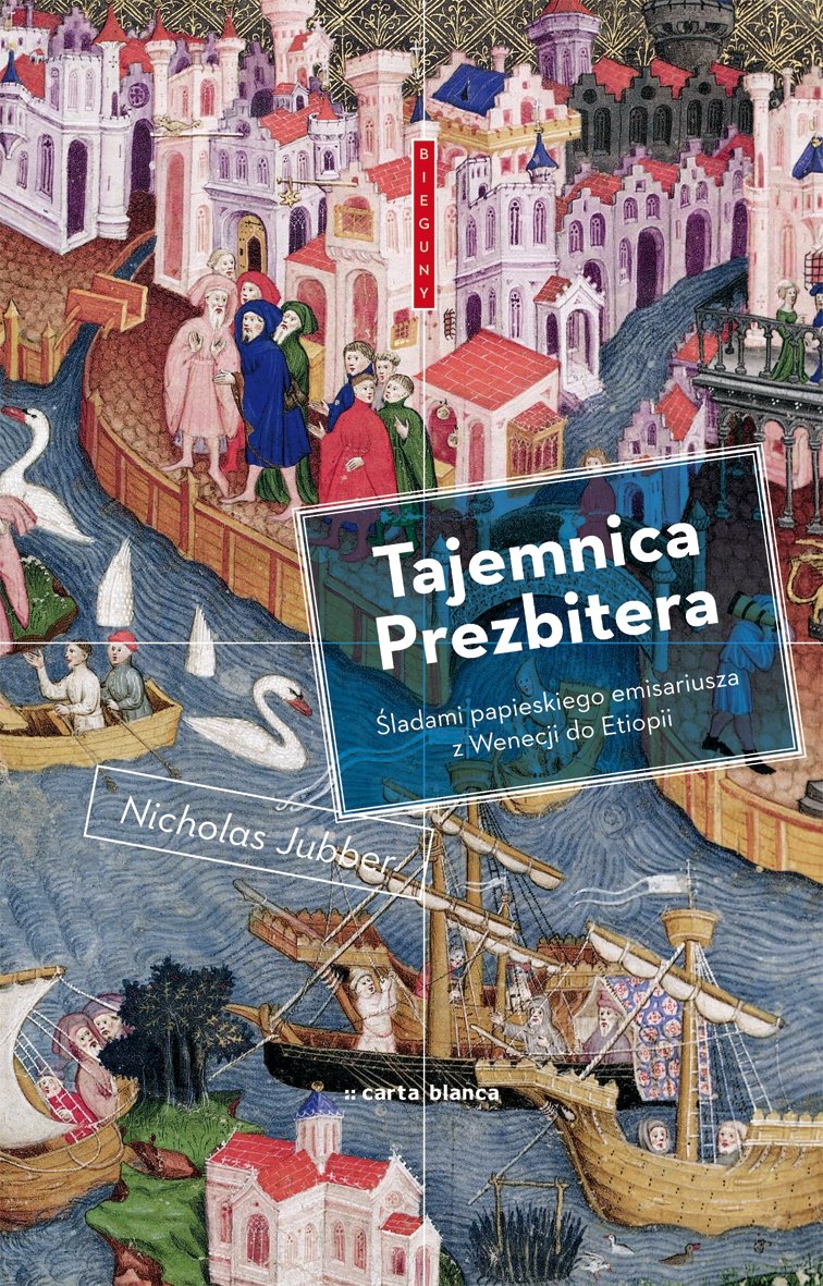 Tajemnica Prezbitera: Śladami papieskiego emisariusza z Wenecji do Etiopii book