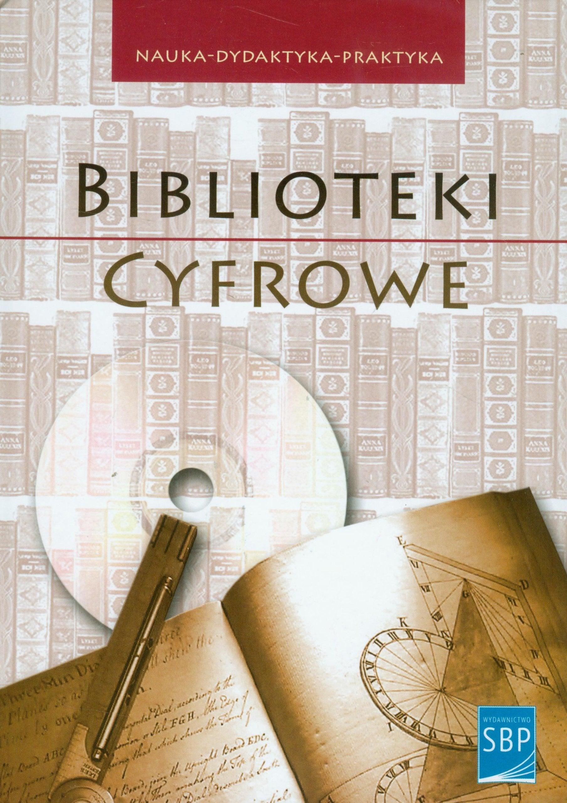 Biblioteki cyfrowe z płytą CD (NAUKA - DYDAKTYKA - PRAKTYKA) Books