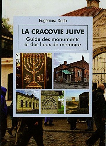 Żydowski Kraków Przewodnik po zabytkach i miejscach pamięci: wersja francuska book