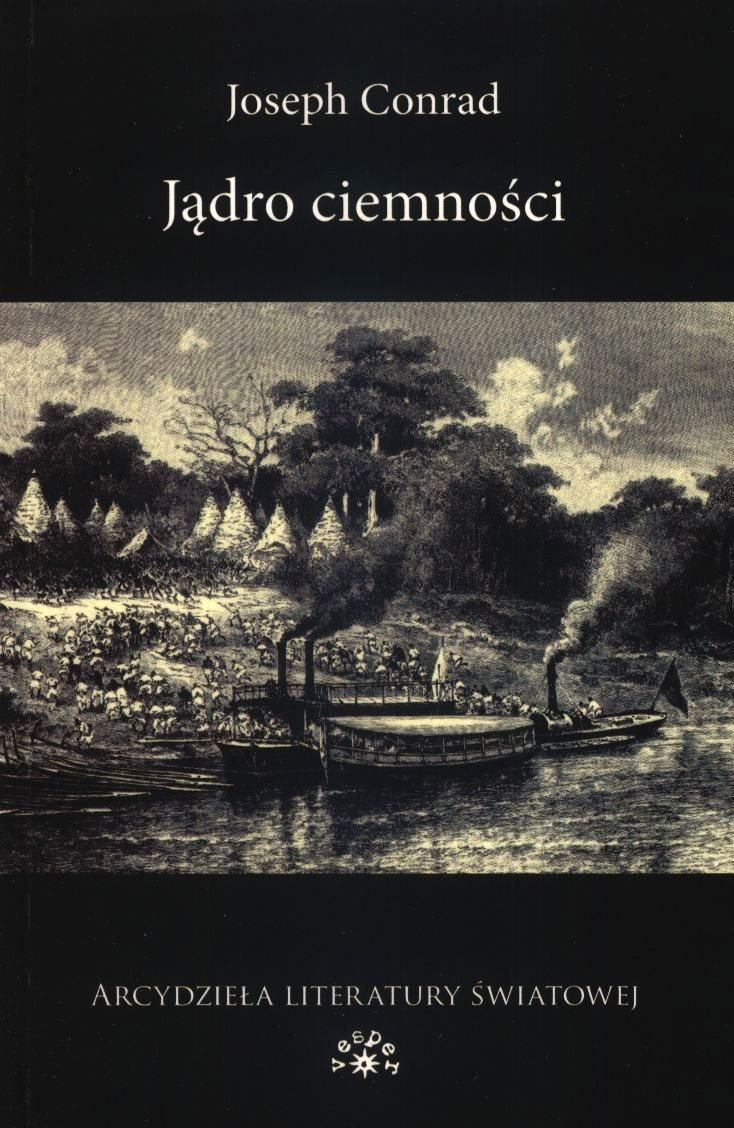 Jadro ciemnosci (ARCYDZIEŁA LITERATURY ŚWIATOWEJ) Essays & Short Stories