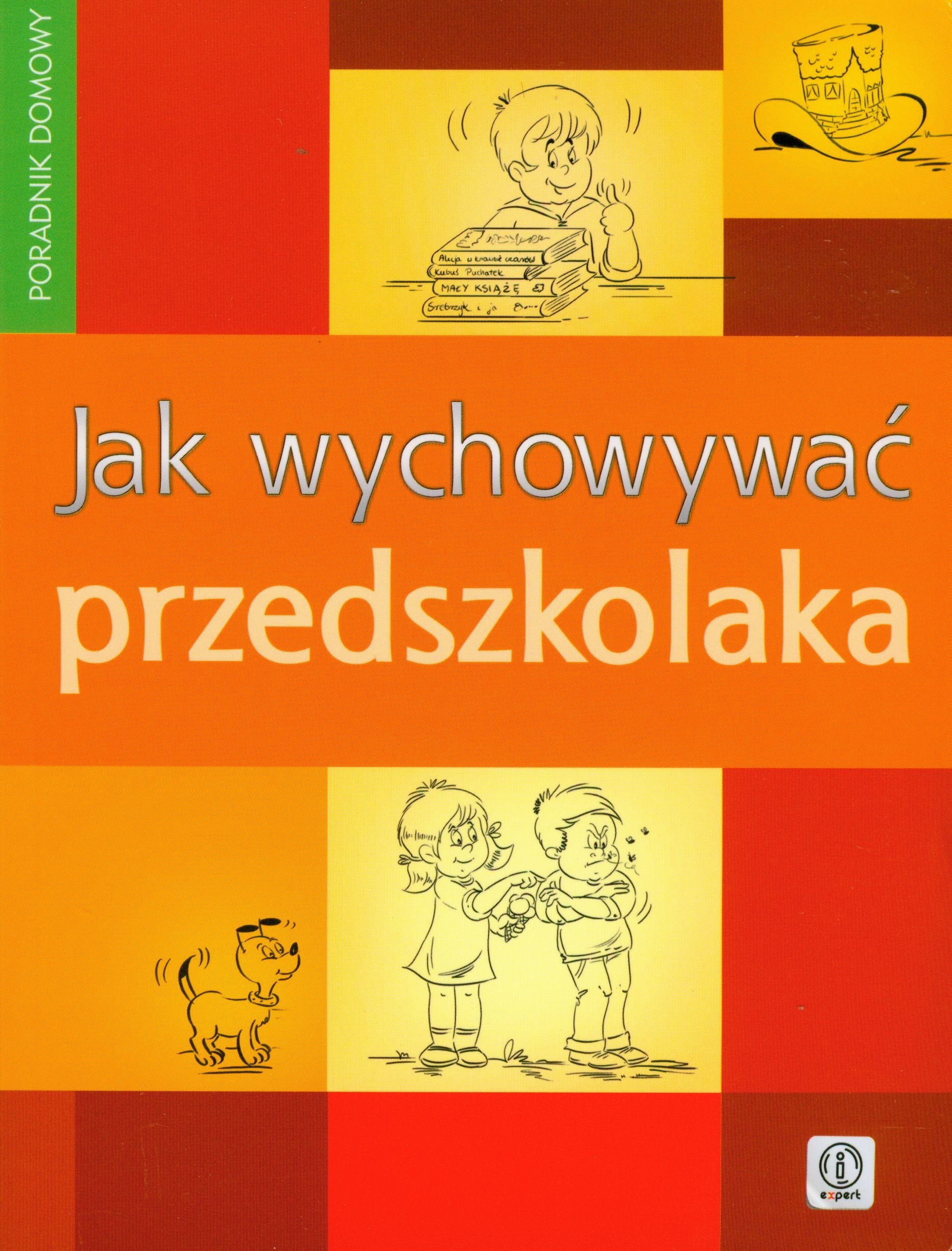 Jak wychowywać przedszkolaka: Poradnik dla rodziców (PORADNIK DOMOWY) Books