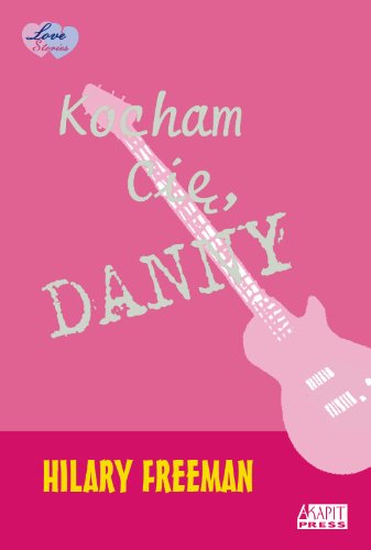 Kocham Cię, Danny (LOVE STORIES) Books