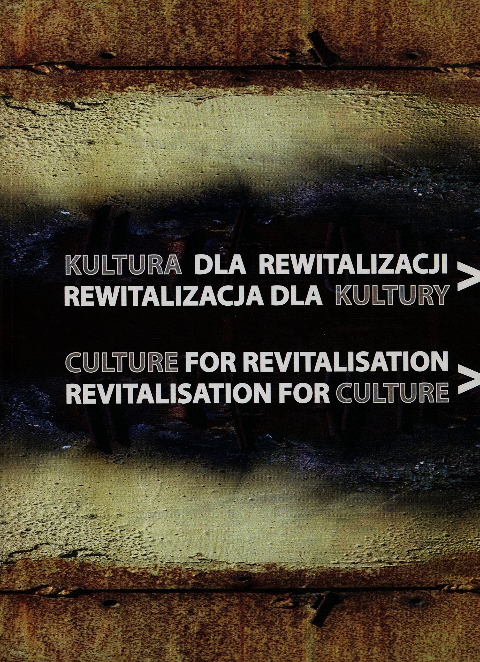 Kultura dla rewitalizacji Rewitalizacja dla kultury Books