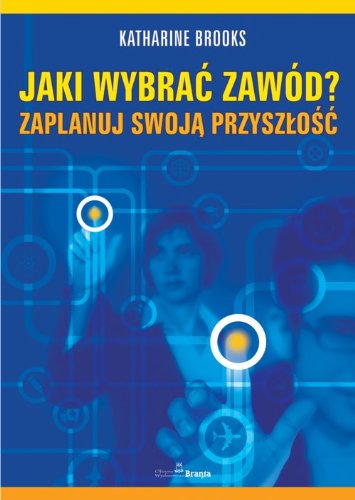 Jaki wybrać zawód?: Zaplanuj swoją przyszłość Books
