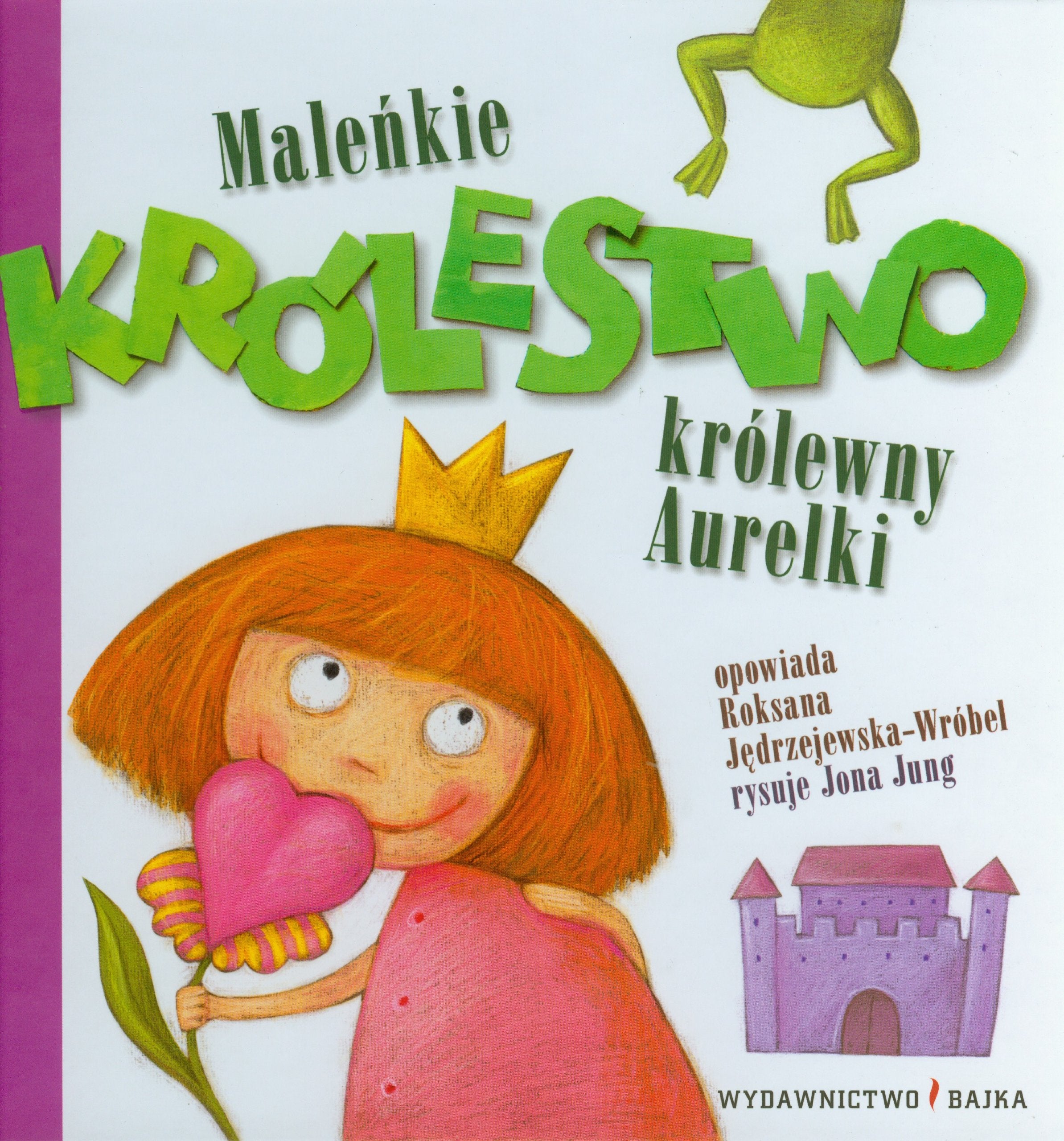 Maleńkie Królestwo królewny Aurelki (LUBIĘ BAJKI) Books