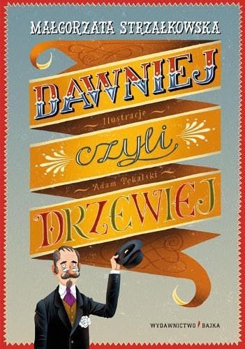Dawniej, czyli drzewiej Novels & Short Stories