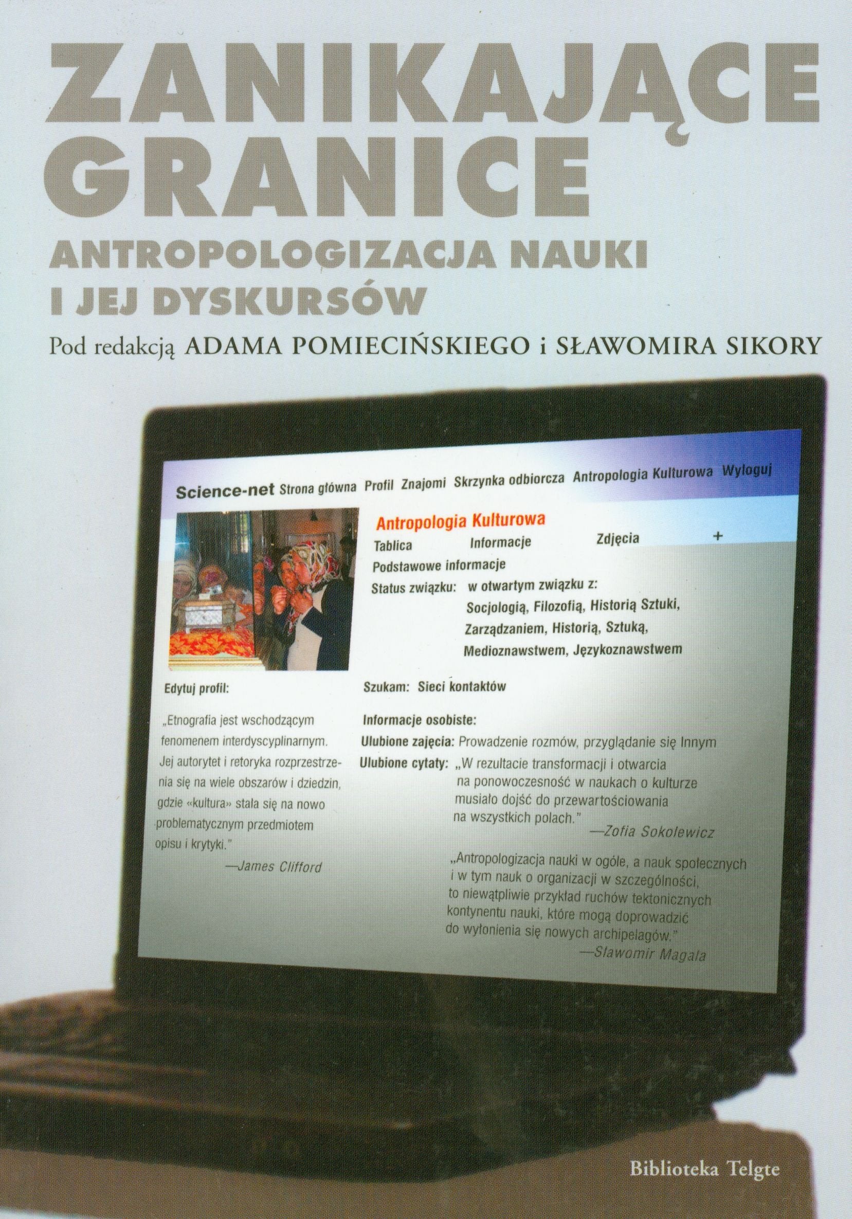 Zanikające granice Antropologizacja nauki i jej dyskursów Books