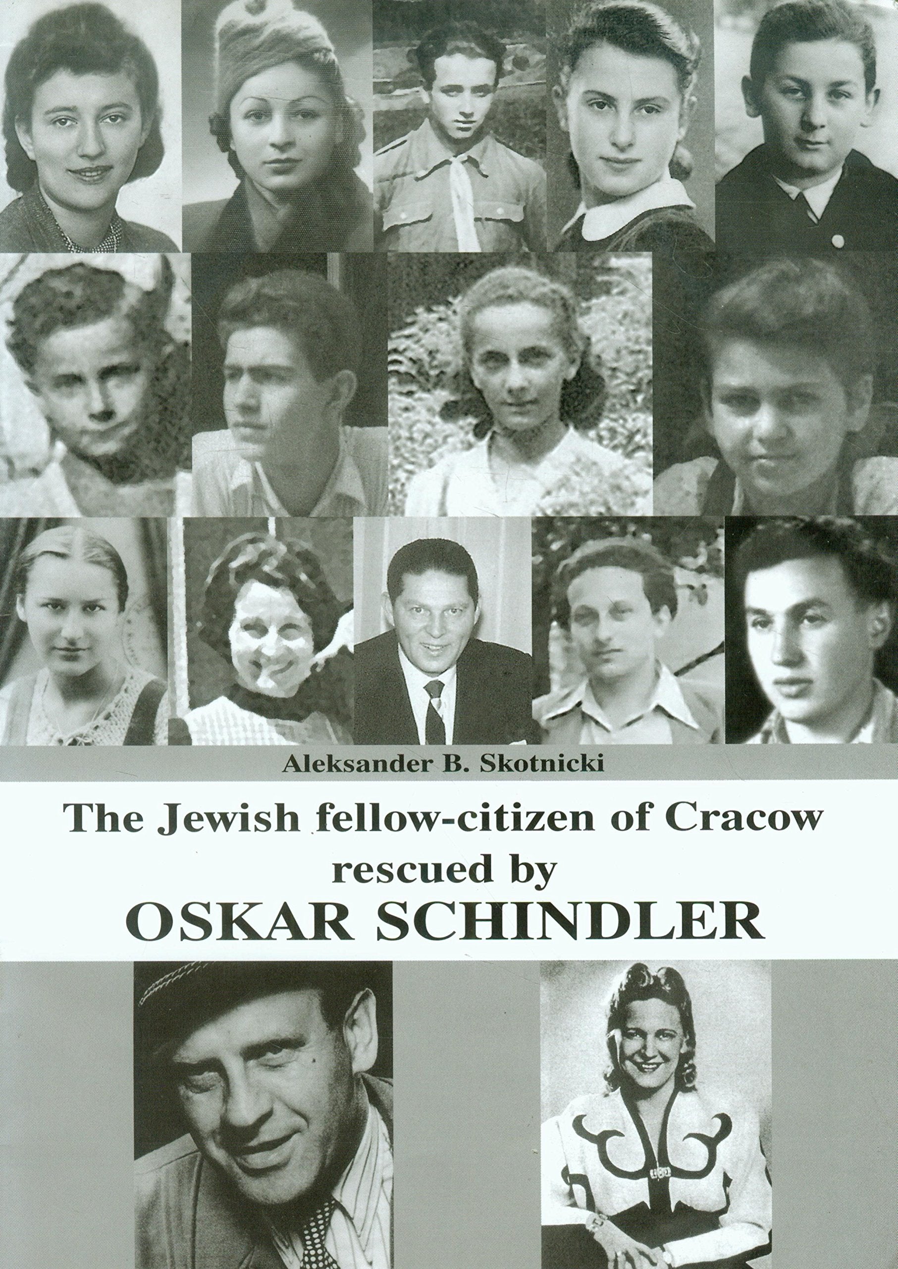 The Jewish fellow-citizen of Cracow rescued by Oskar Schindler book