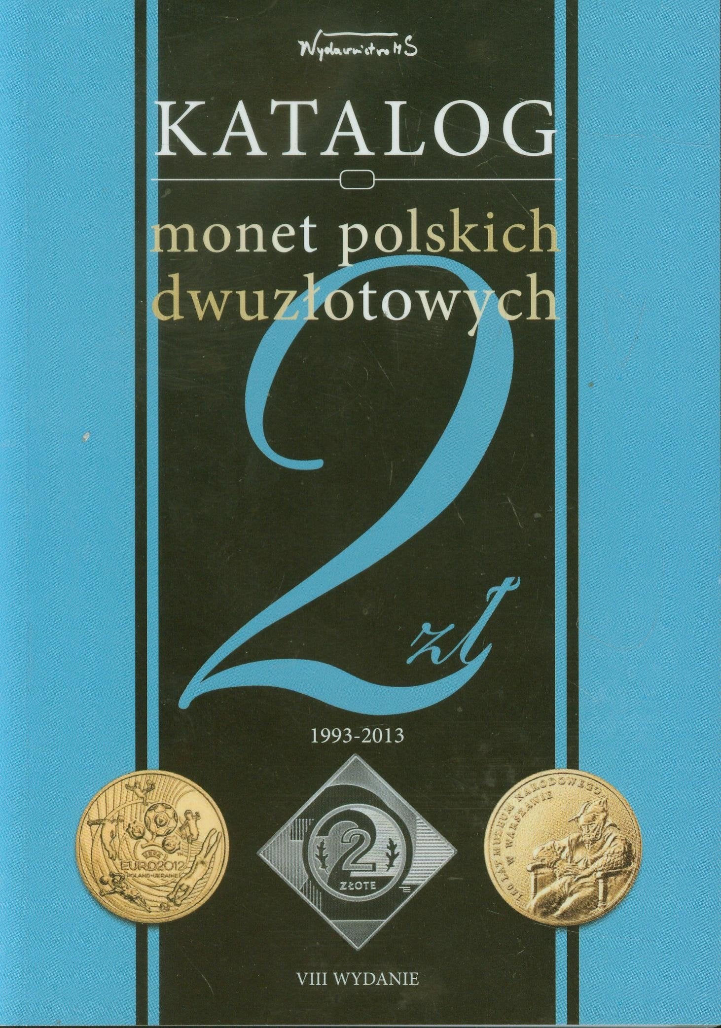 Katalog monet polskich dwuzłotowych okolicznościowych 1993-2013 Books