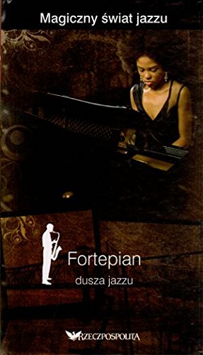 Fortepian. Dusza jazzu. Magiczny swiat jazzu. Tom 13 (ksiazka + 2 CD) Books