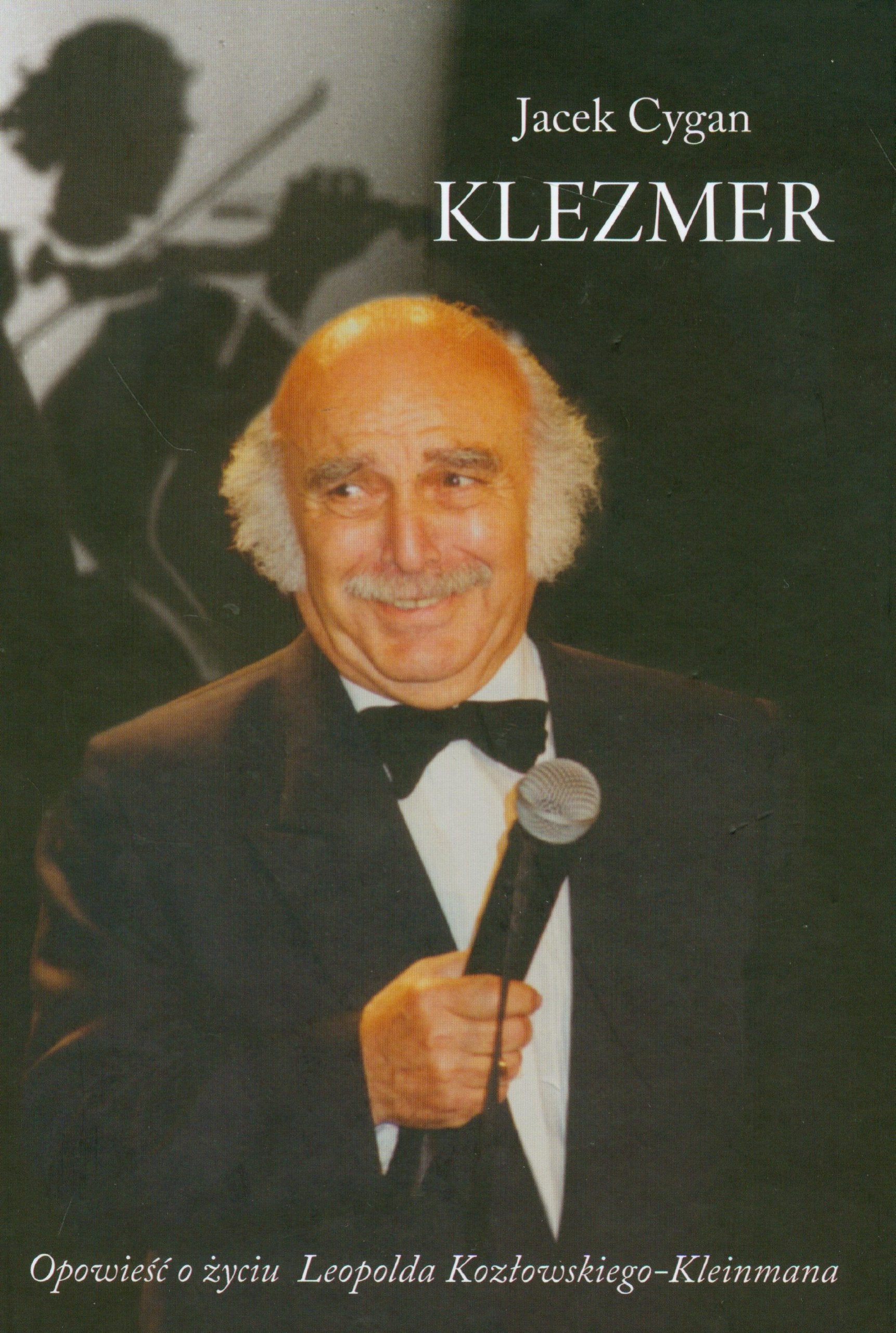 Klezmer Opowieść o życiu Leopolda Kozłowskiego-Kleinmana Books