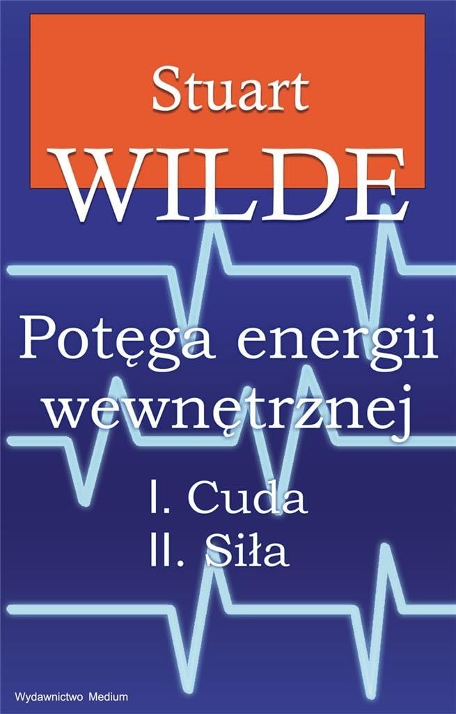 Potęga energii wewnętrznej: I. Cuda II. Siła book