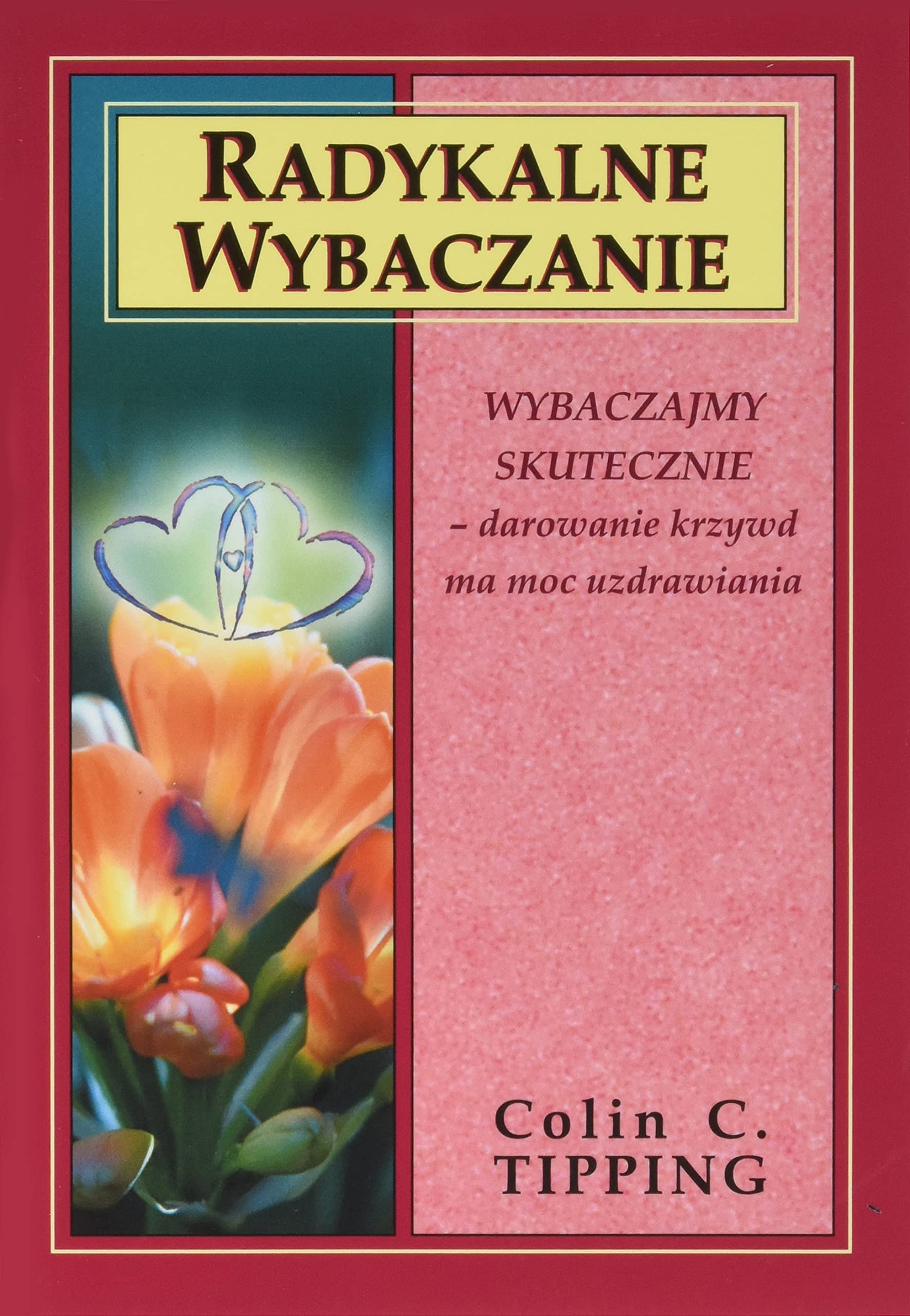 Radykalne wybaczanie Books