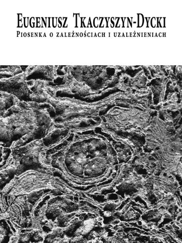 Piosenka o zaleznosciach i uzaleznieniach (Poezje) Poetry