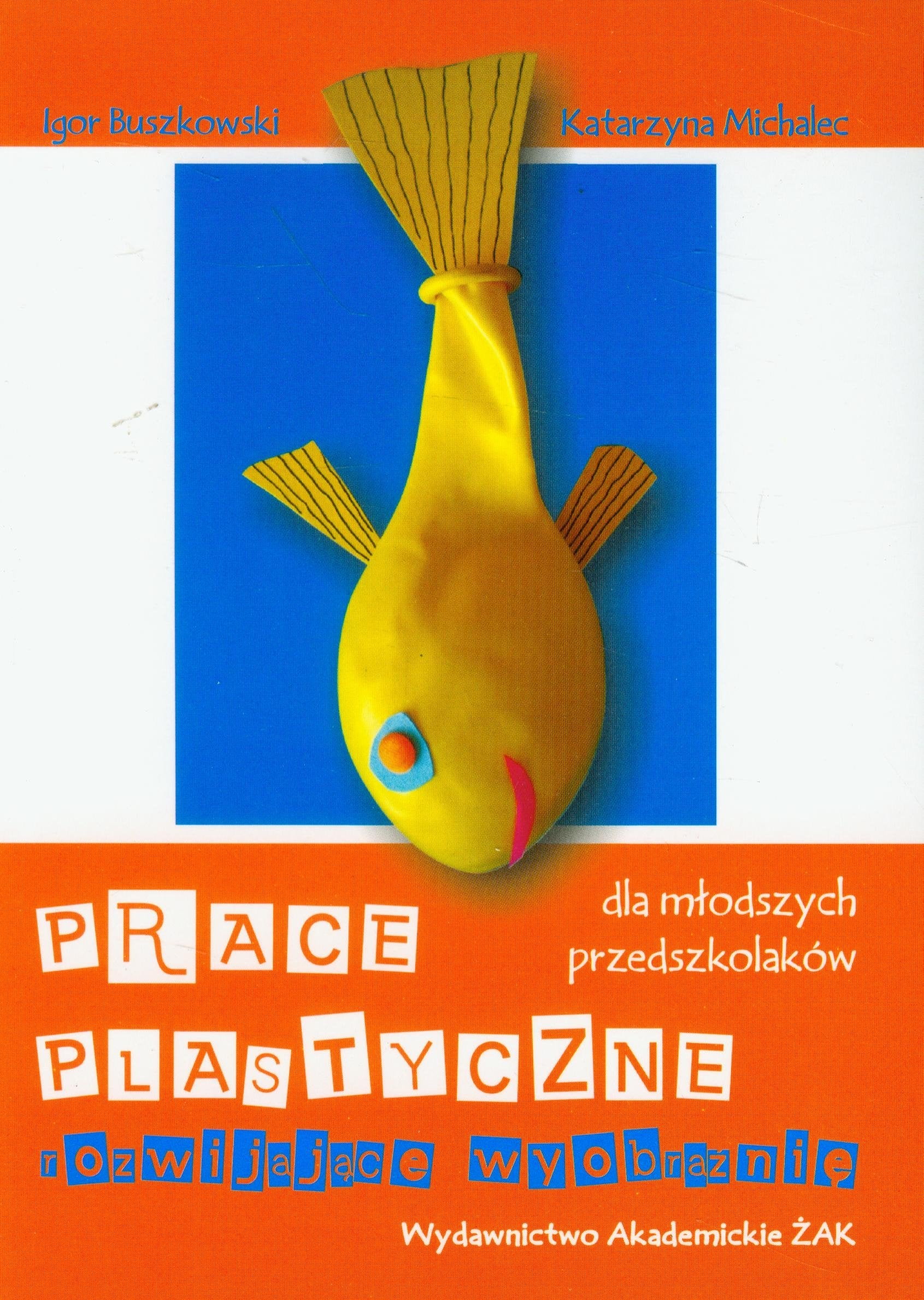 Prace plastyczne rozwijające wyobraźnię dla młodszych przedszkolaków Books