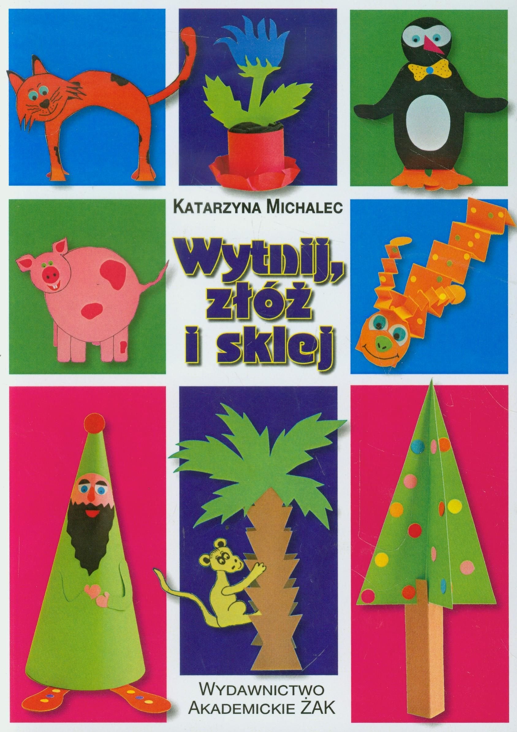 Michalec, K: Wytnij zloz i sklej book