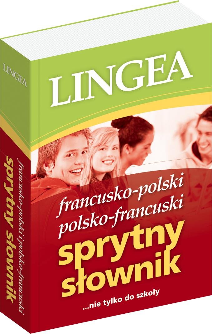 Francusko-polski i polsko-francuski sprytny słownik: ... nie tylko do szkoły book