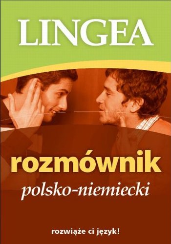 Rozmównik polsko niemiecki: rozwiąże ci język ! Books