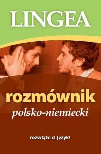 Rozmównik polsko-niemiecki: rozwiąże ci język! Books