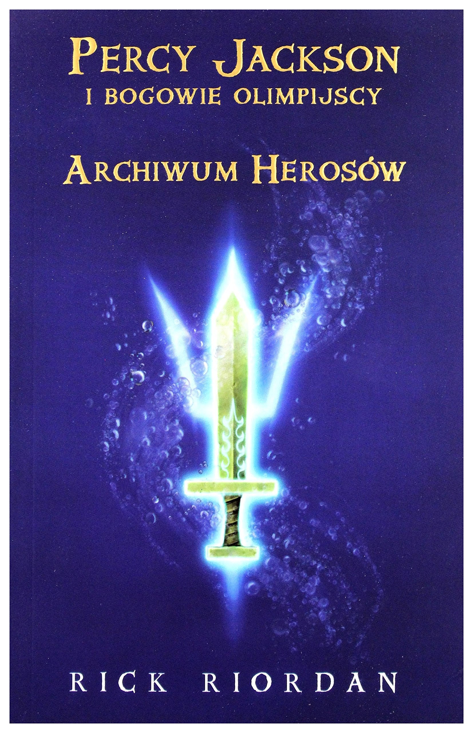 Archiwum herosów (PERCY JACKSON I BOGOWIE OLIMPIJSCY) Books
