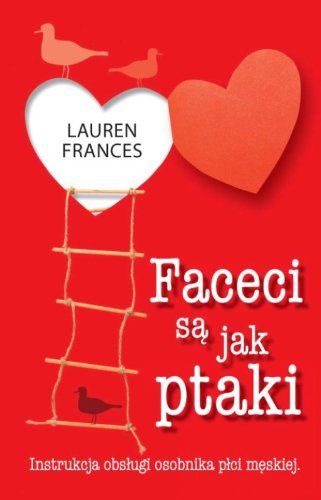 Faceci są jak ptaki Instrukcja obsługi osobnika płci męskiej book