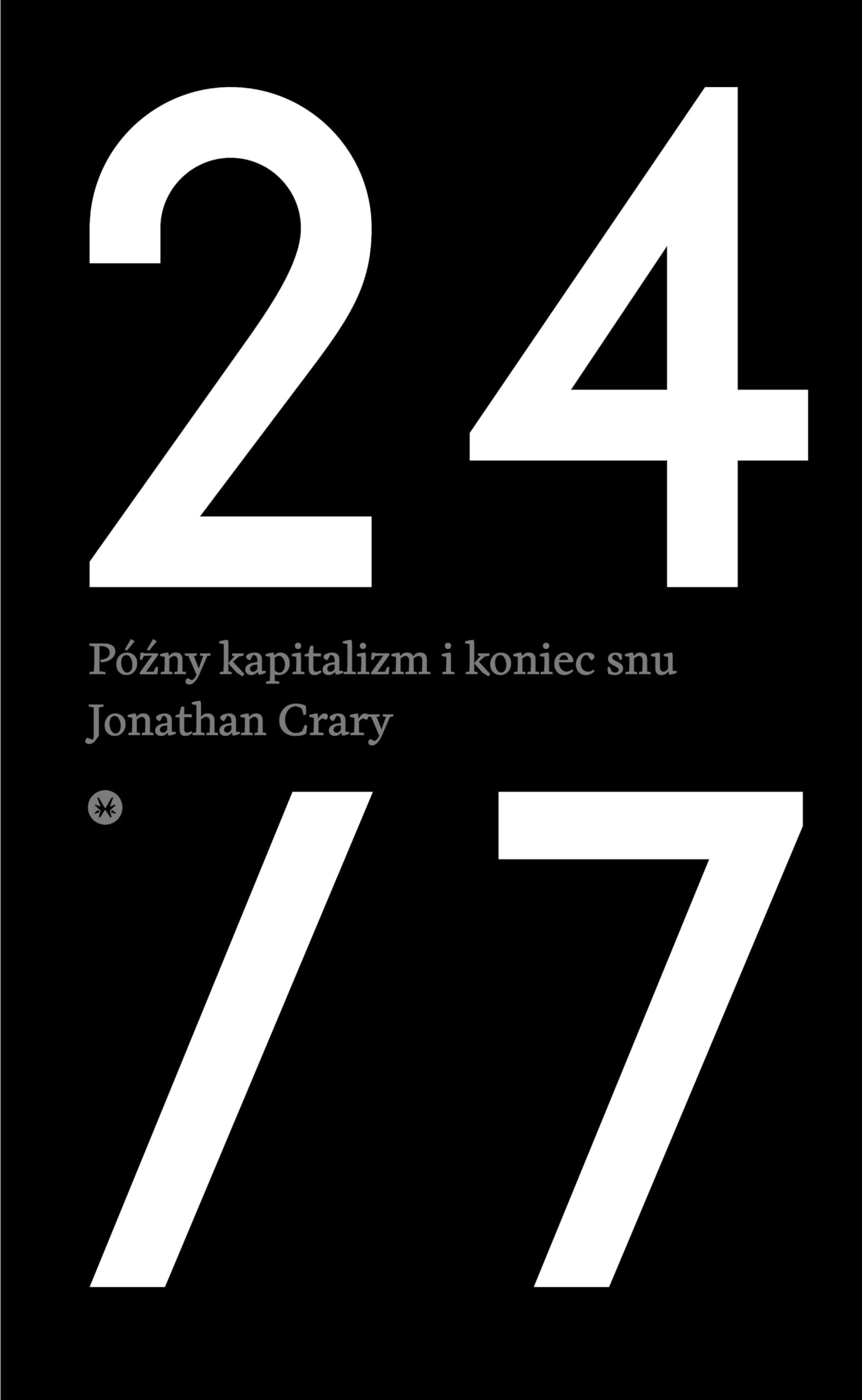 24/7: Późny kapitalizm i koniec snu book