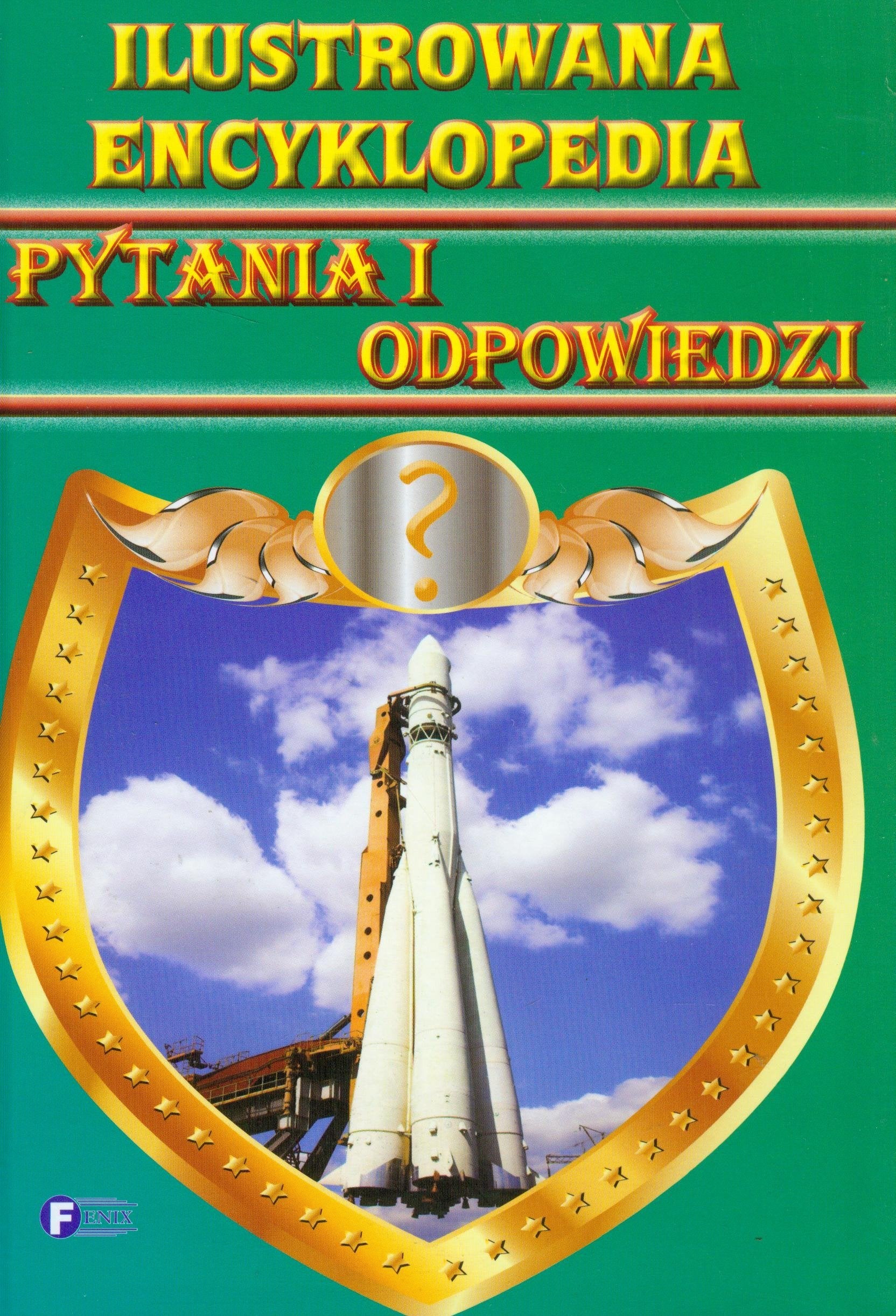 Ilustrowana encyklopedia Pytania i odpowiedzi Books