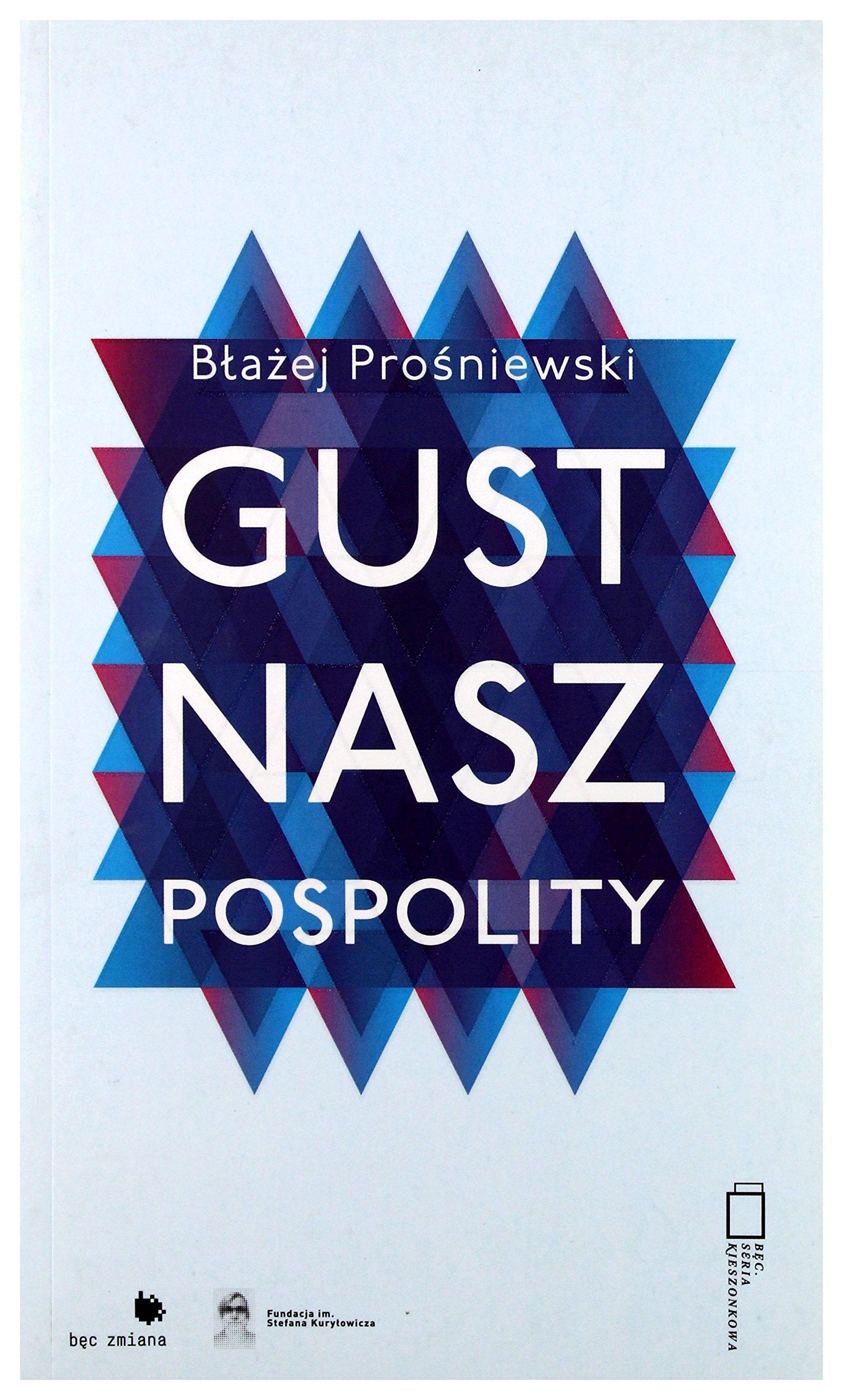 Gust nasz pospolity - BĹaĹzej ProĹniewski Books