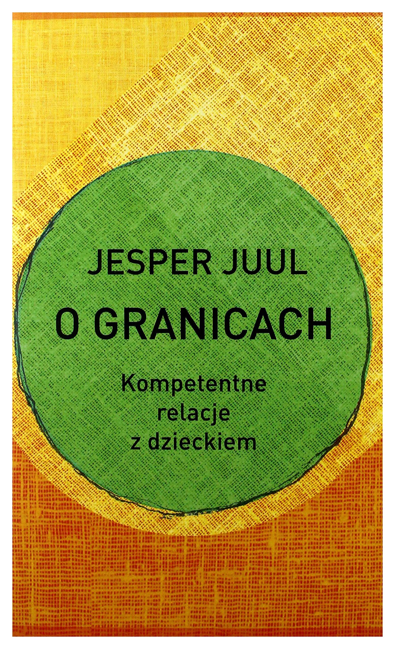 O granicach. Kompetentne relacje z dzieckiem - Jesper Juul book