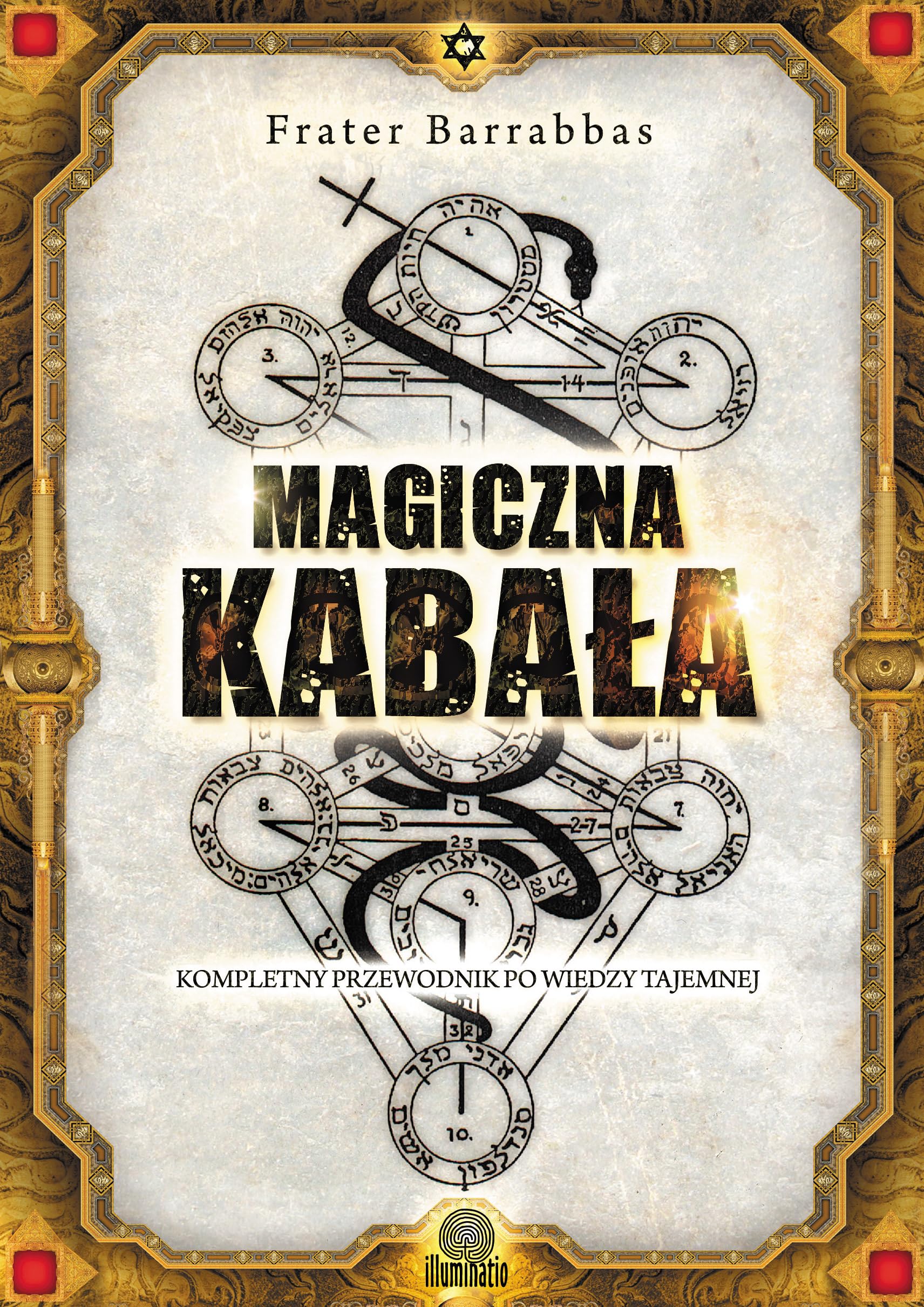 Magiczna Kabała: Kompletny przewodnik po wiedzy tajemnej book