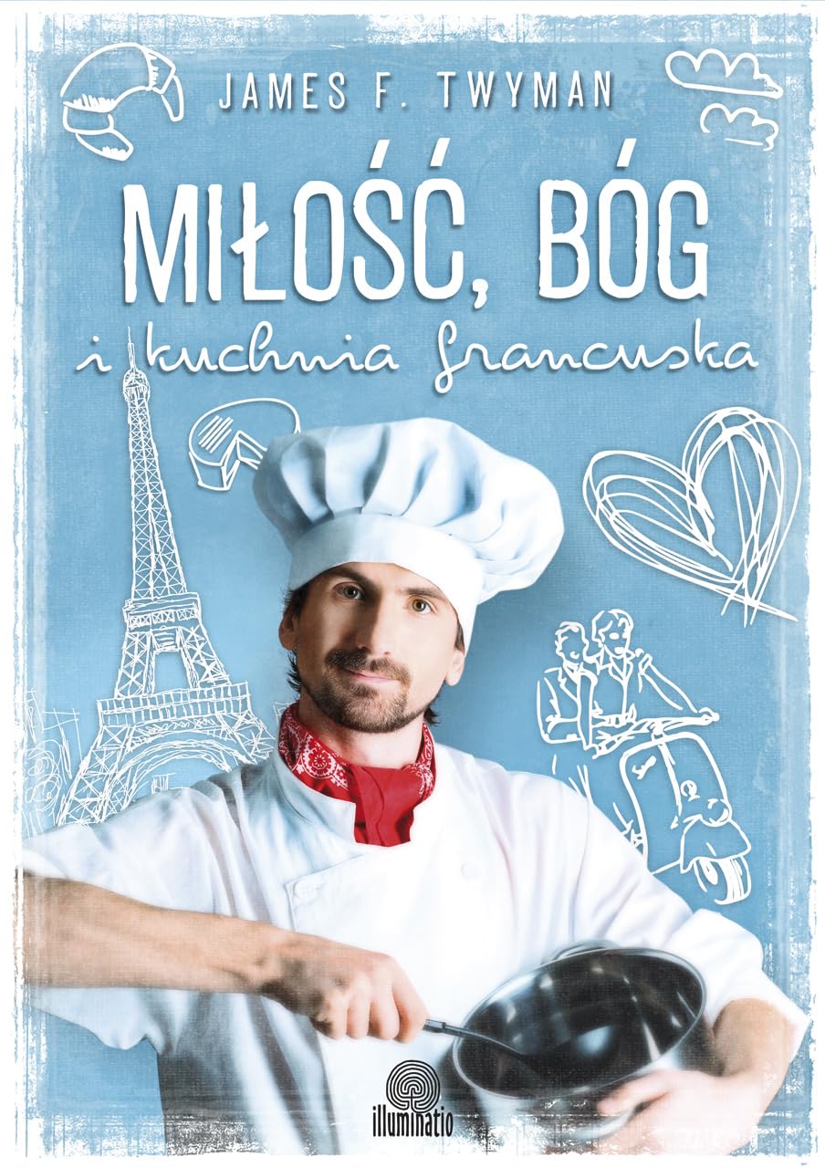 Milosc, Bog i kuchnia francuska book