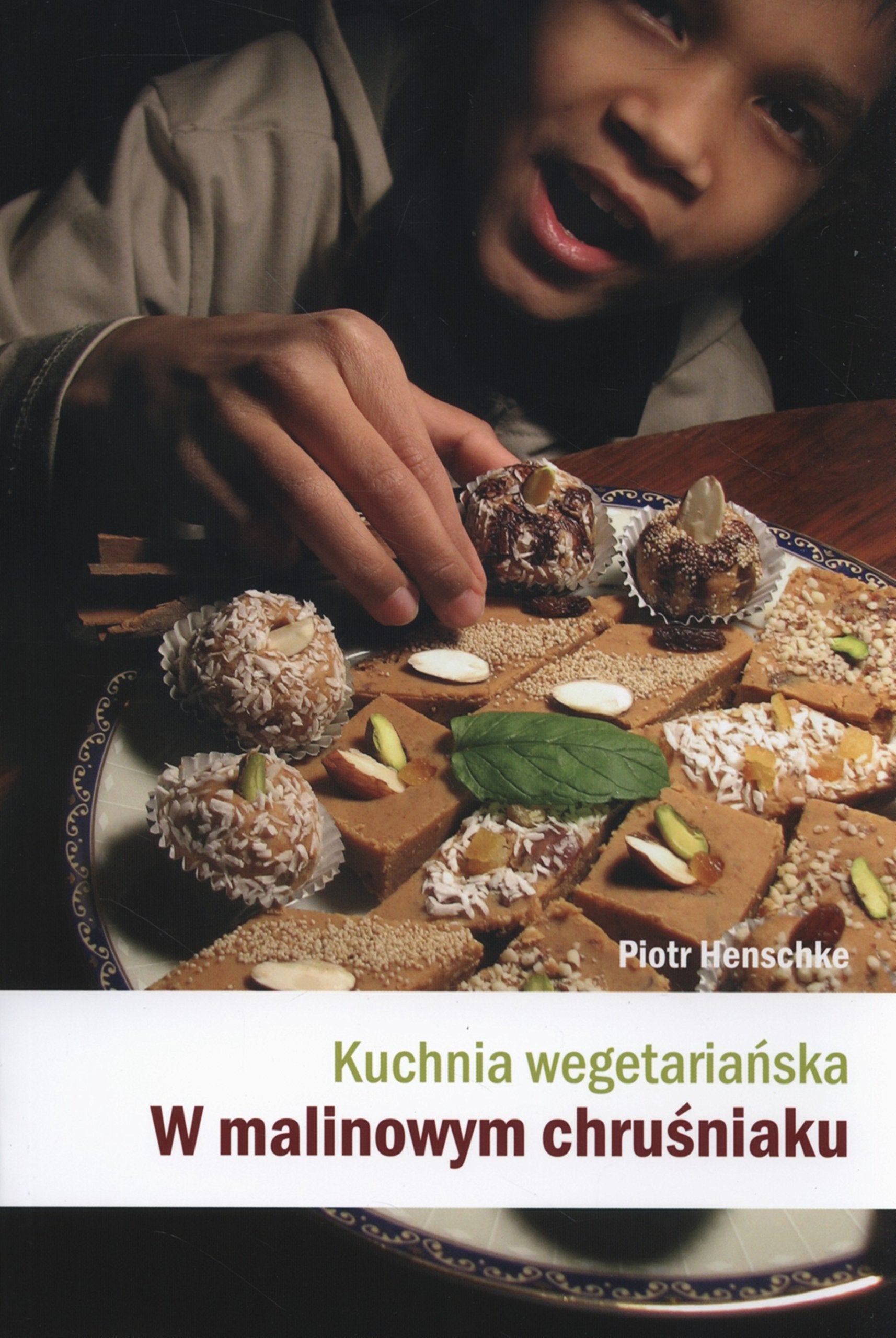 Kuchnia wegetarianska: W malinowym chruśniaku Cooking & Enjoying