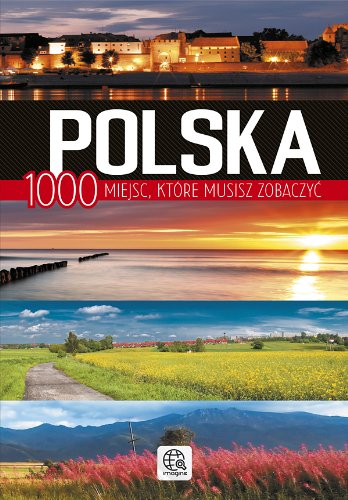 Polska: 1000 miejsc, które musisz zobaczyć (IMAGINE) Books