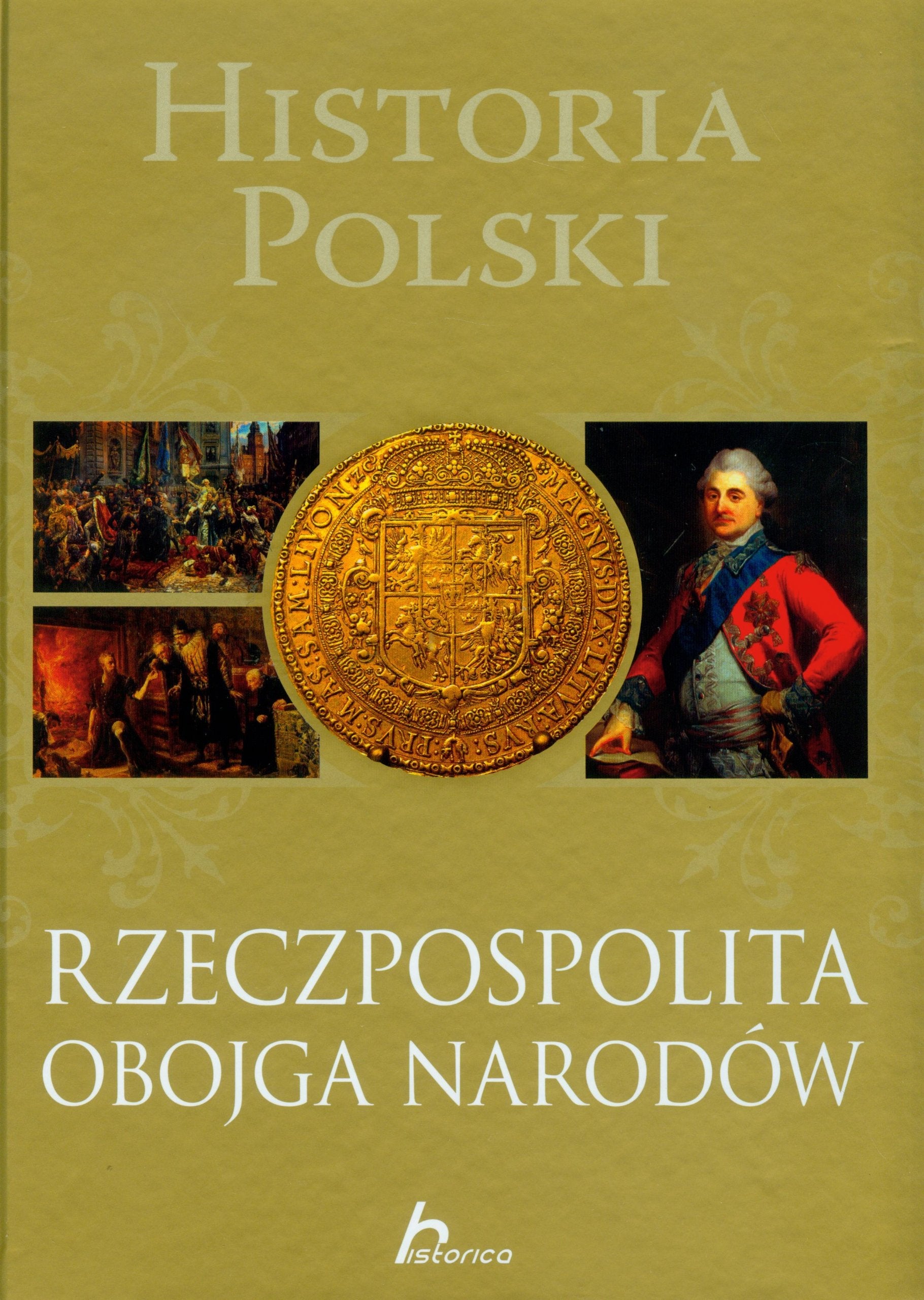 Historia Polski Rzeczpospolita Obojga Narodów (HISTORICA) Books