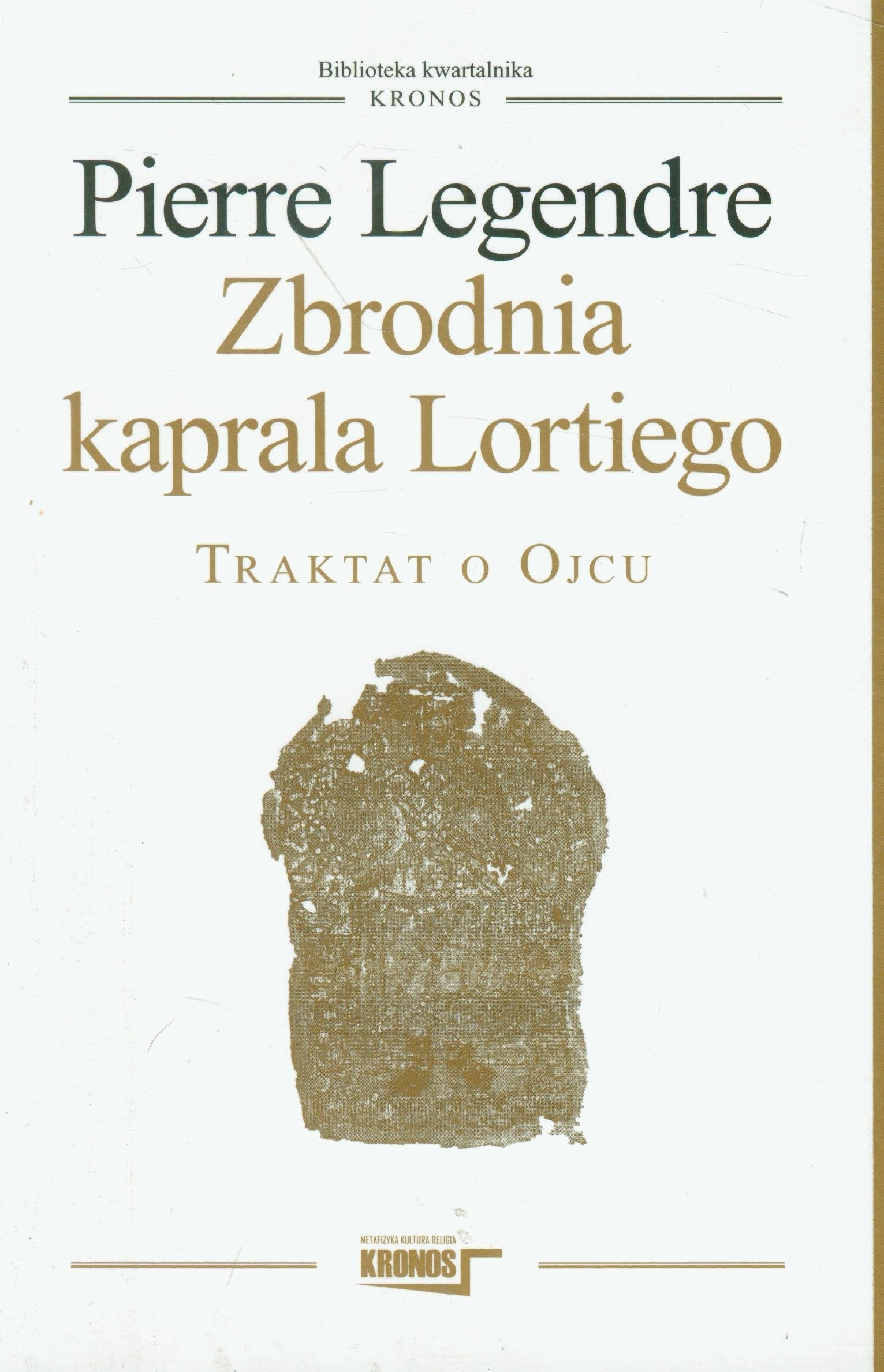 Zbrodnia kaprala Lortiego: Traktat o Ojcu (BIBLIOTEKA KWARTALNIKA KRONOS) Books