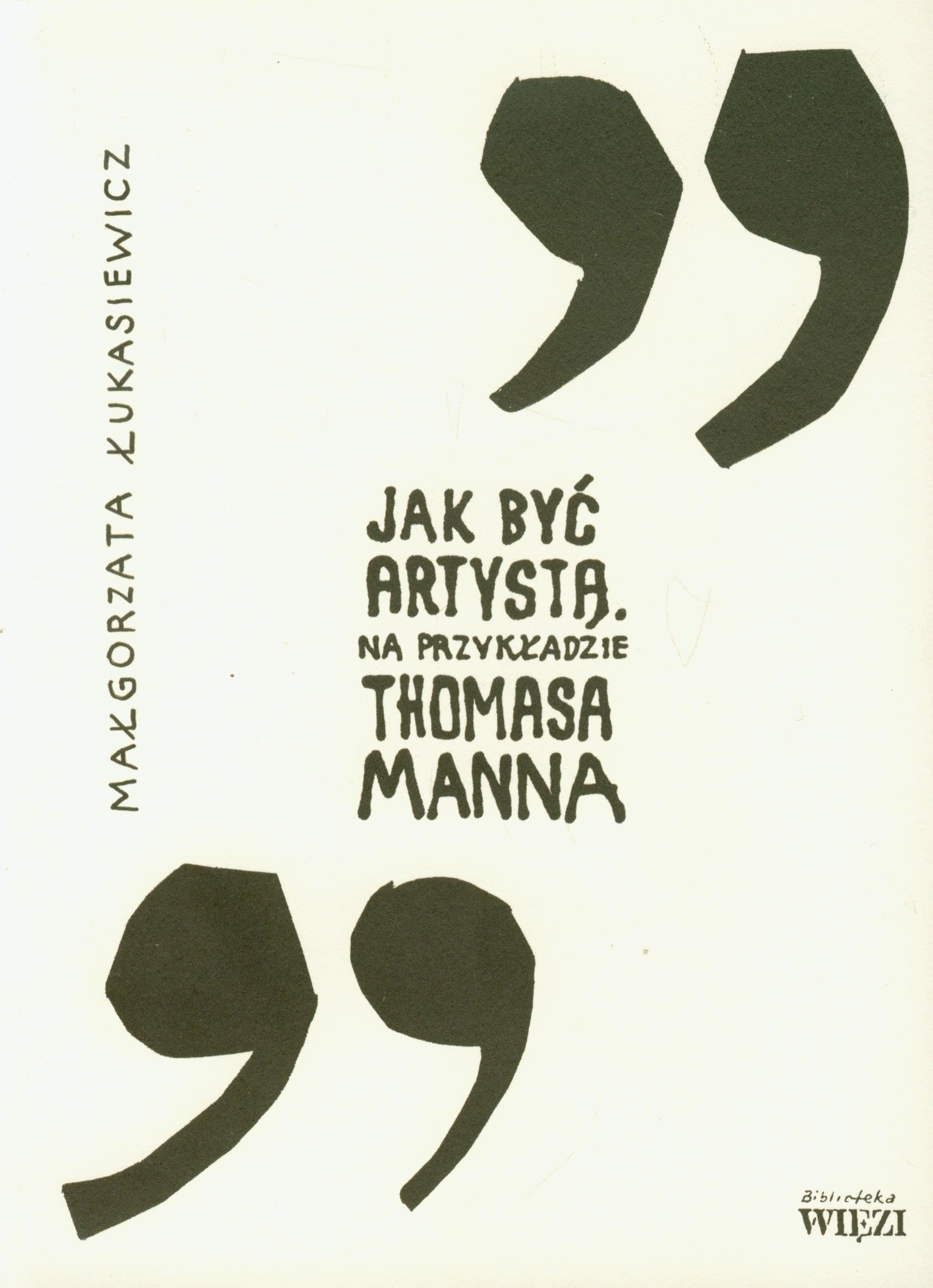 Jak byc artysta na przykladzie Thomasa Manna Books