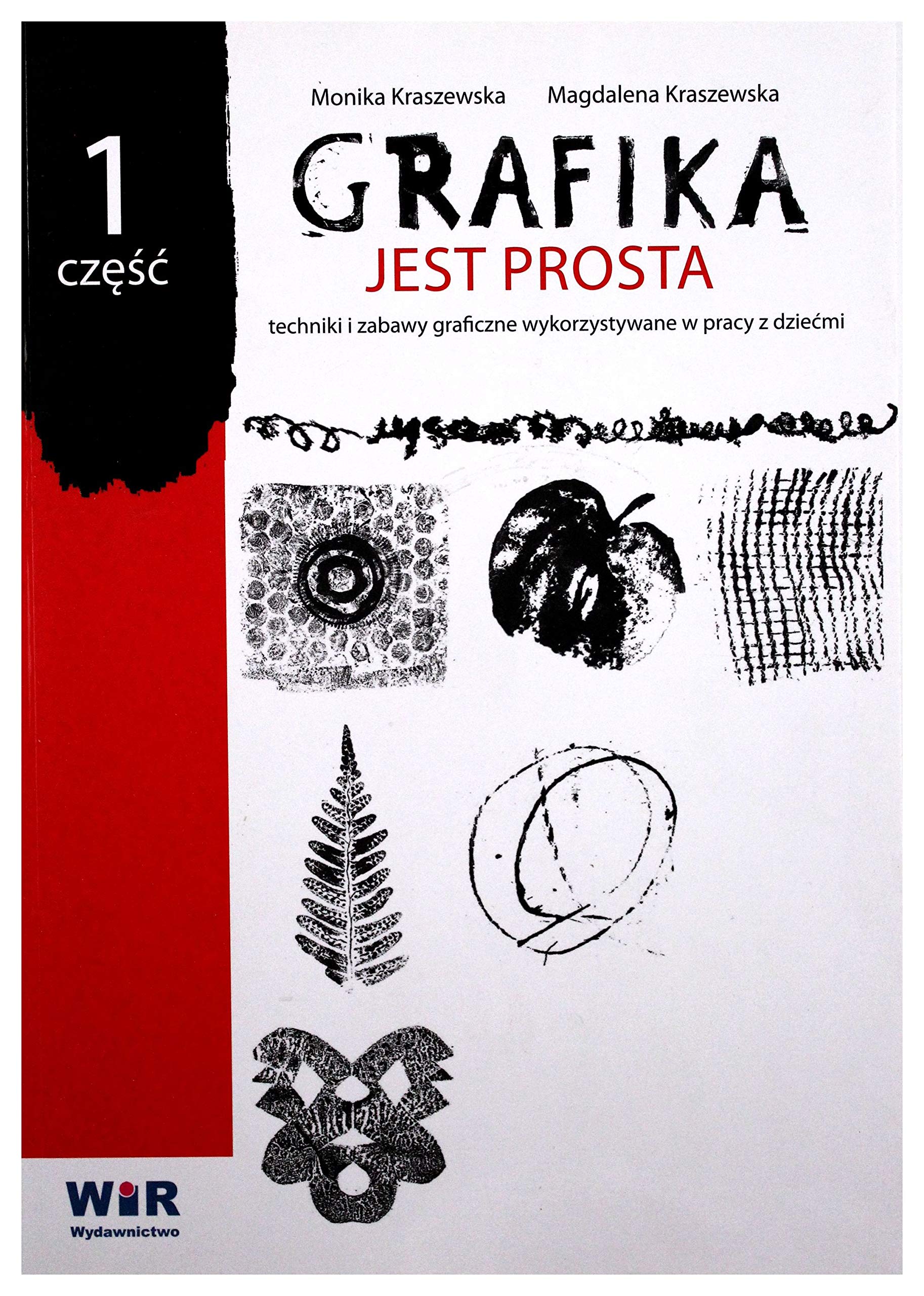 Grafika jest prosta cz. 1 Techniki i zabawy Books