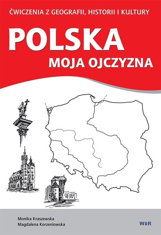 Polska moja ojczyzna - Monika Kraszewska, Magdalena Korzeniowska Books