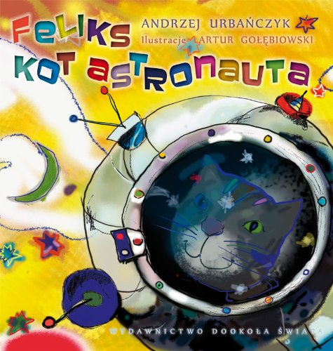 Urbanczyk, A: Feliks kot astronauta book