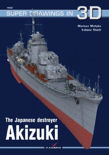 The Japanese Destroyer Akizuki (Super Drawings in 3d, Band 22) Hobbies & Crafts