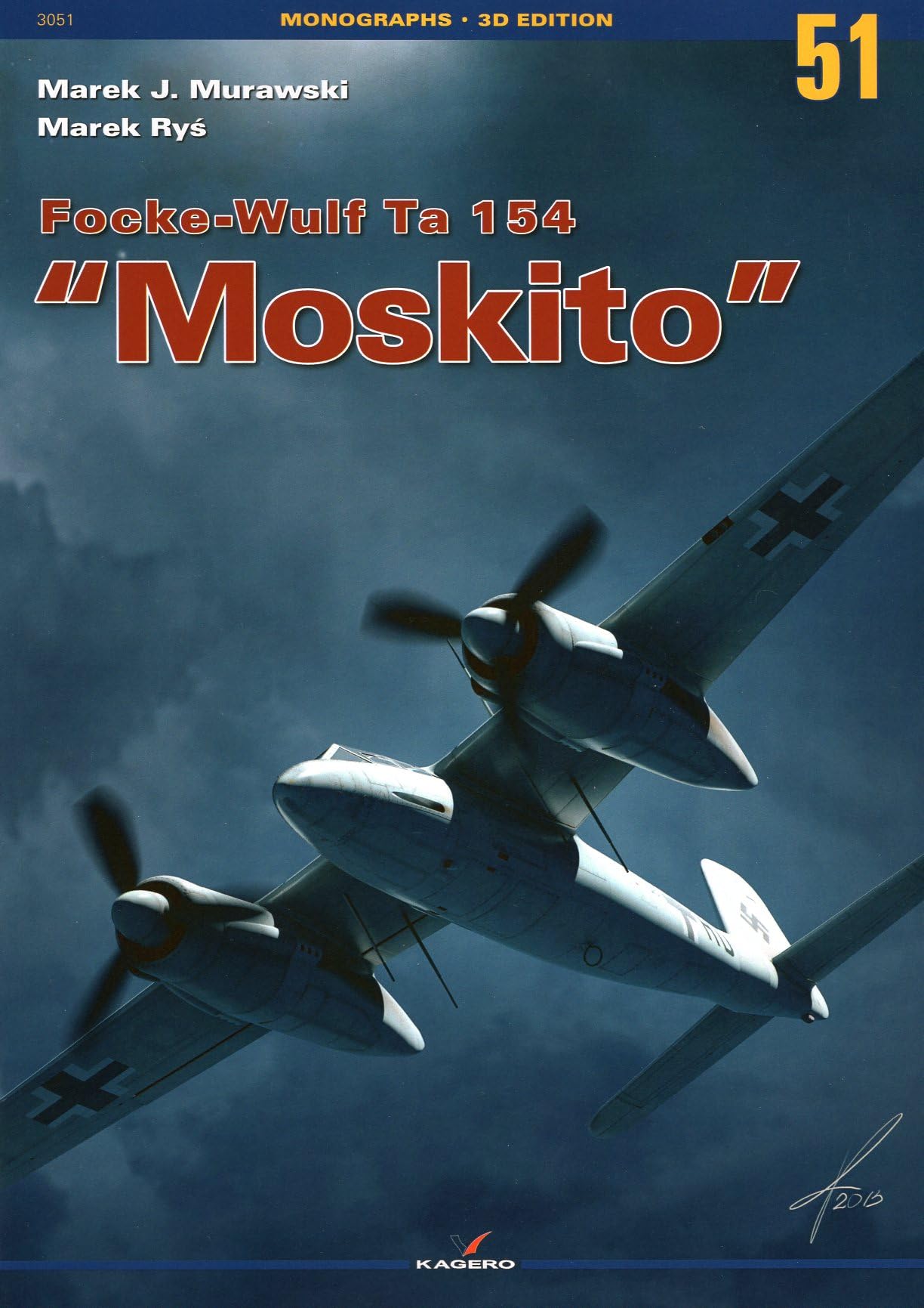 Focke-Wulf Ta 154 "Moskito": 3d Edition (Monographs, 51, Band 51) Business & Technology