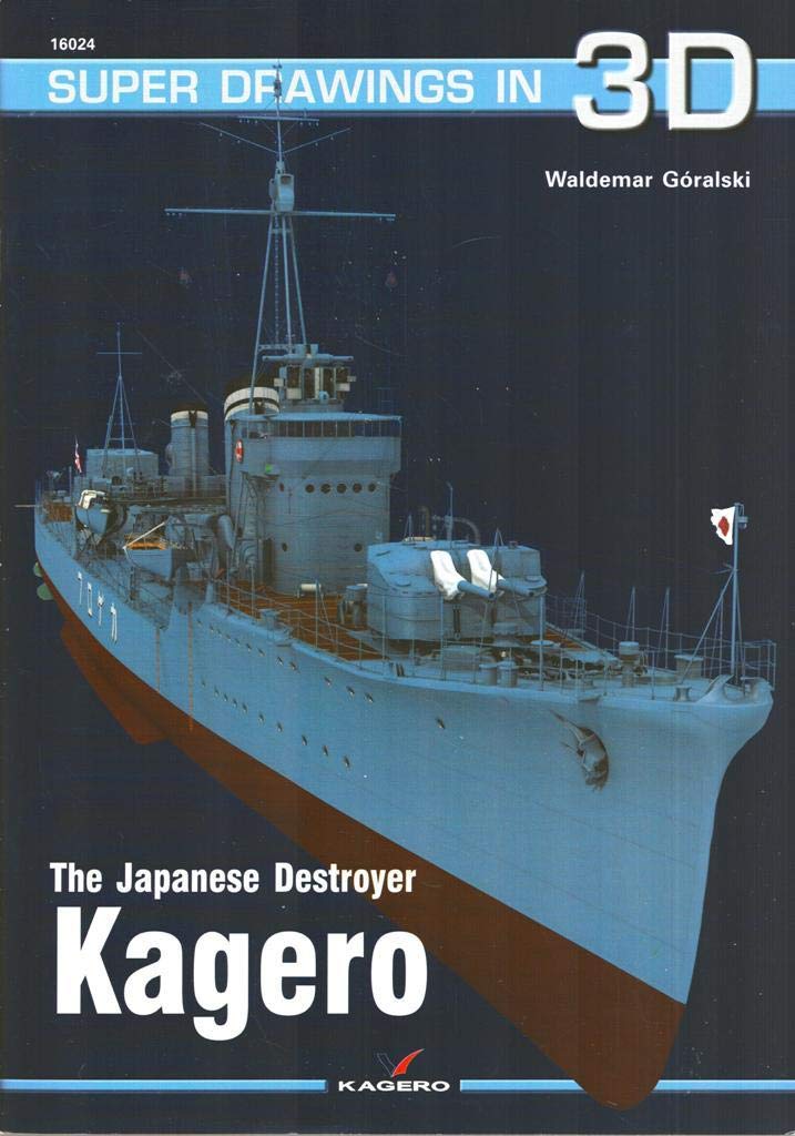 The Japanese Destroyer Kagero (Super Drawings in 3D, Band 24) Social Sciences