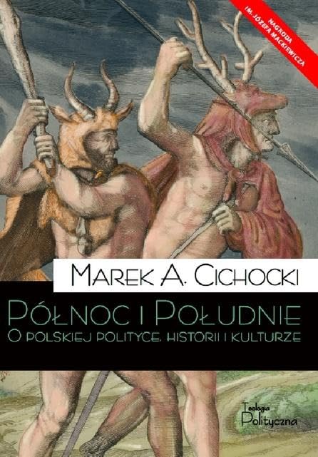 Północ i Południe: O polskiej polityce, historii i kulturze Books
