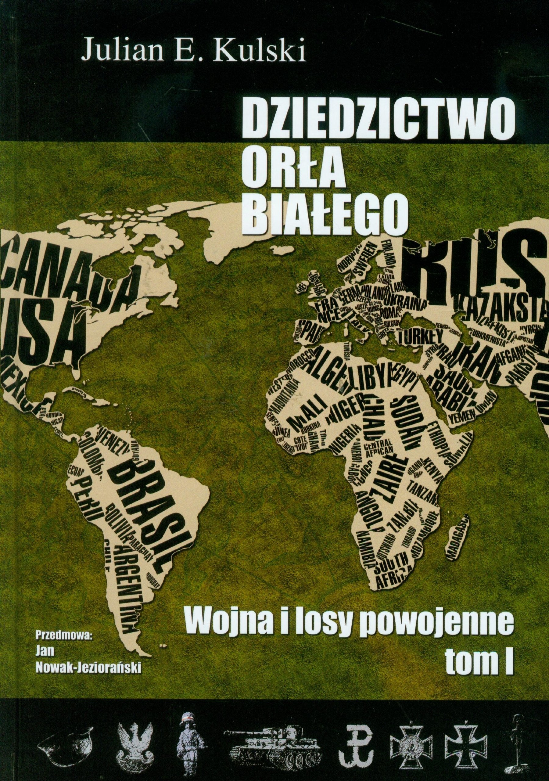 Dziedzictwo Orła Białego Tom 1: Wojna i losy powojenne Books
