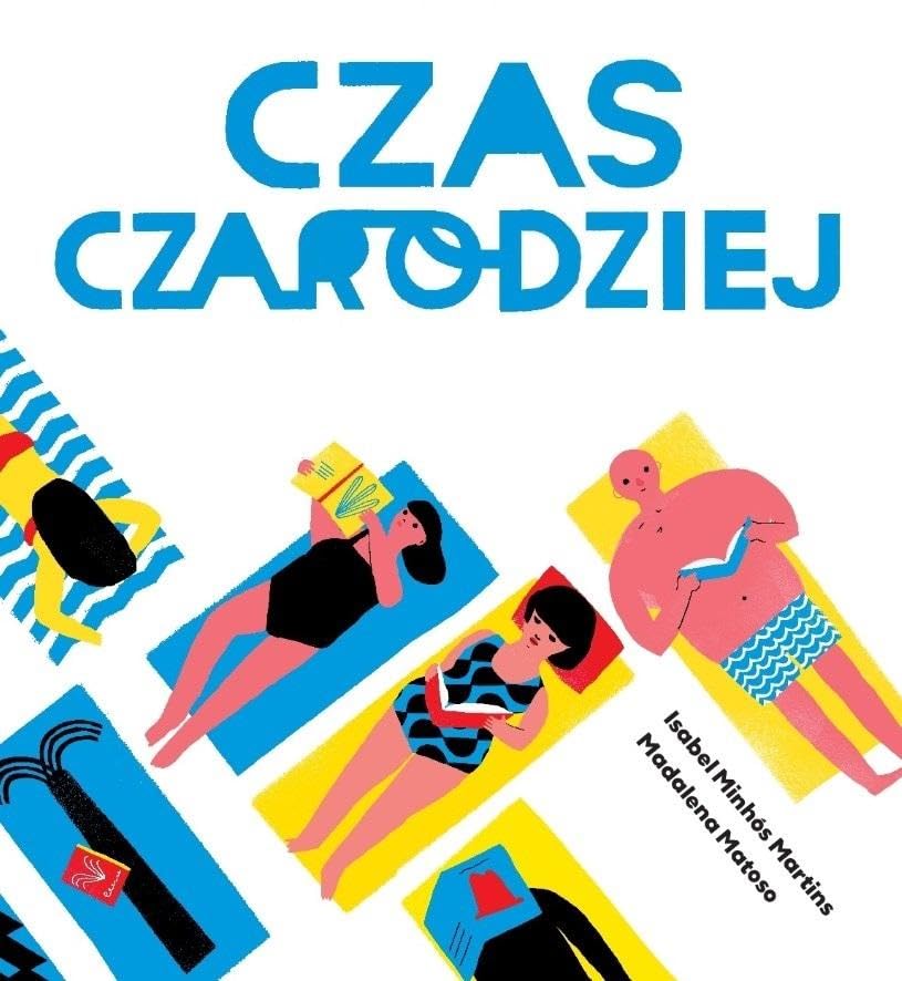 Czas Czarodziej - Madalena Matoso, Isabel Minhos Books